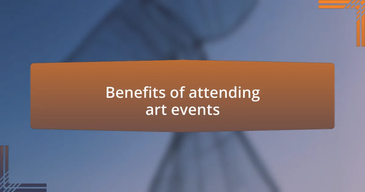Benefits of attending art events