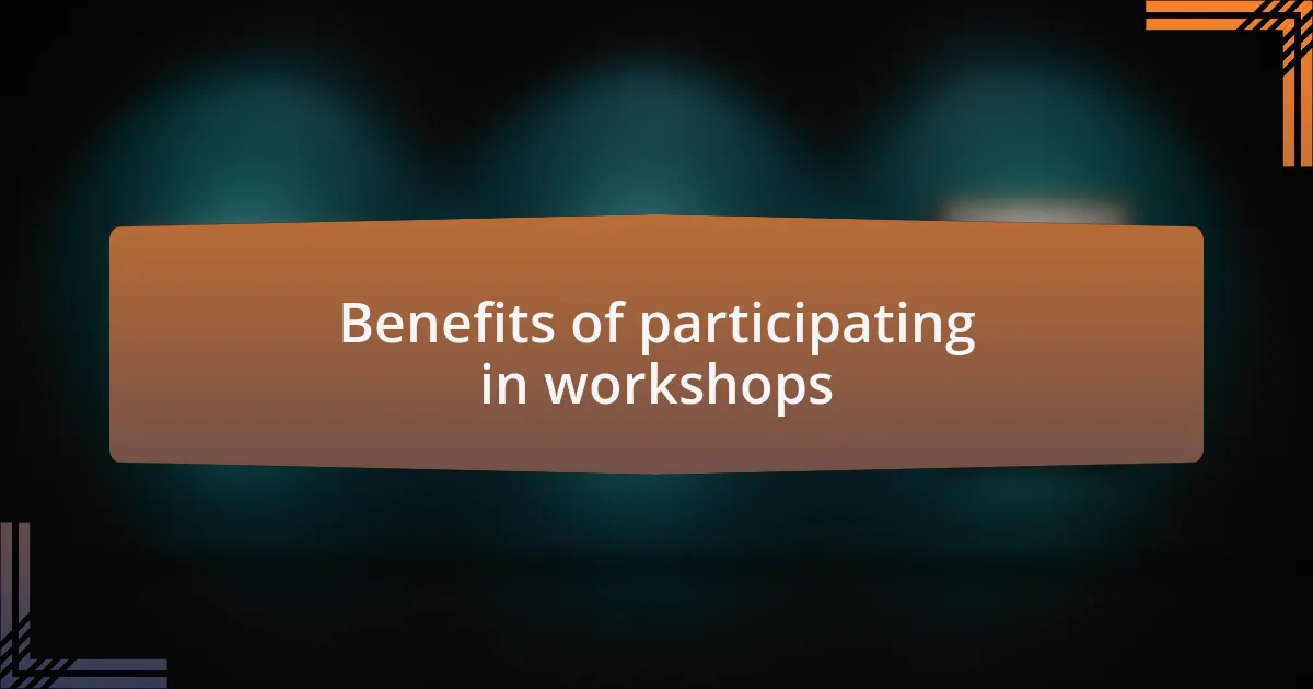 Benefits of participating in workshops