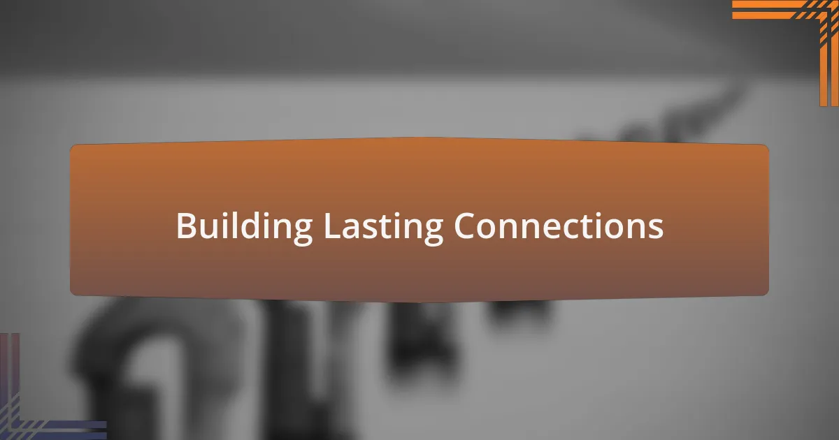 Building Lasting Connections