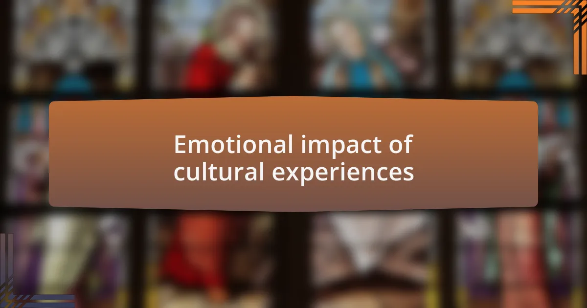Emotional impact of cultural experiences