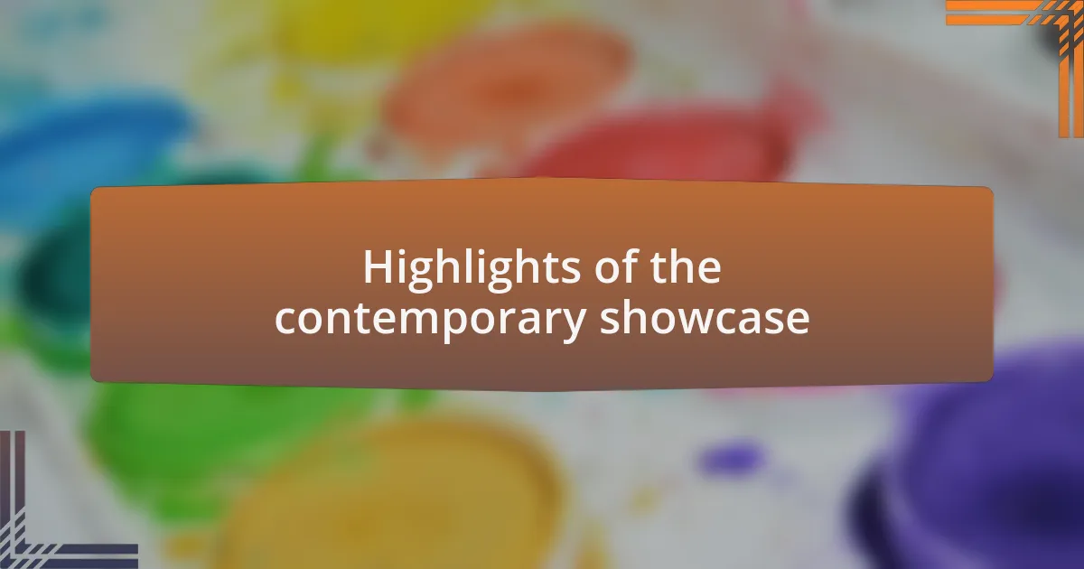 Highlights of the contemporary showcase