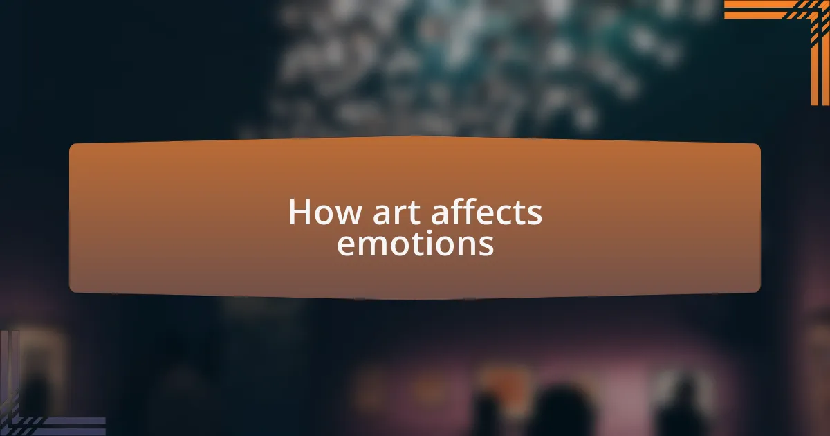 How art affects emotions