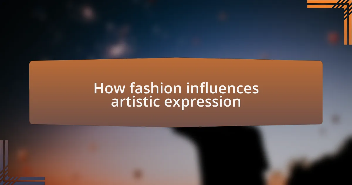 How fashion influences artistic expression