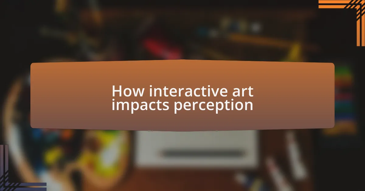 How interactive art impacts perception