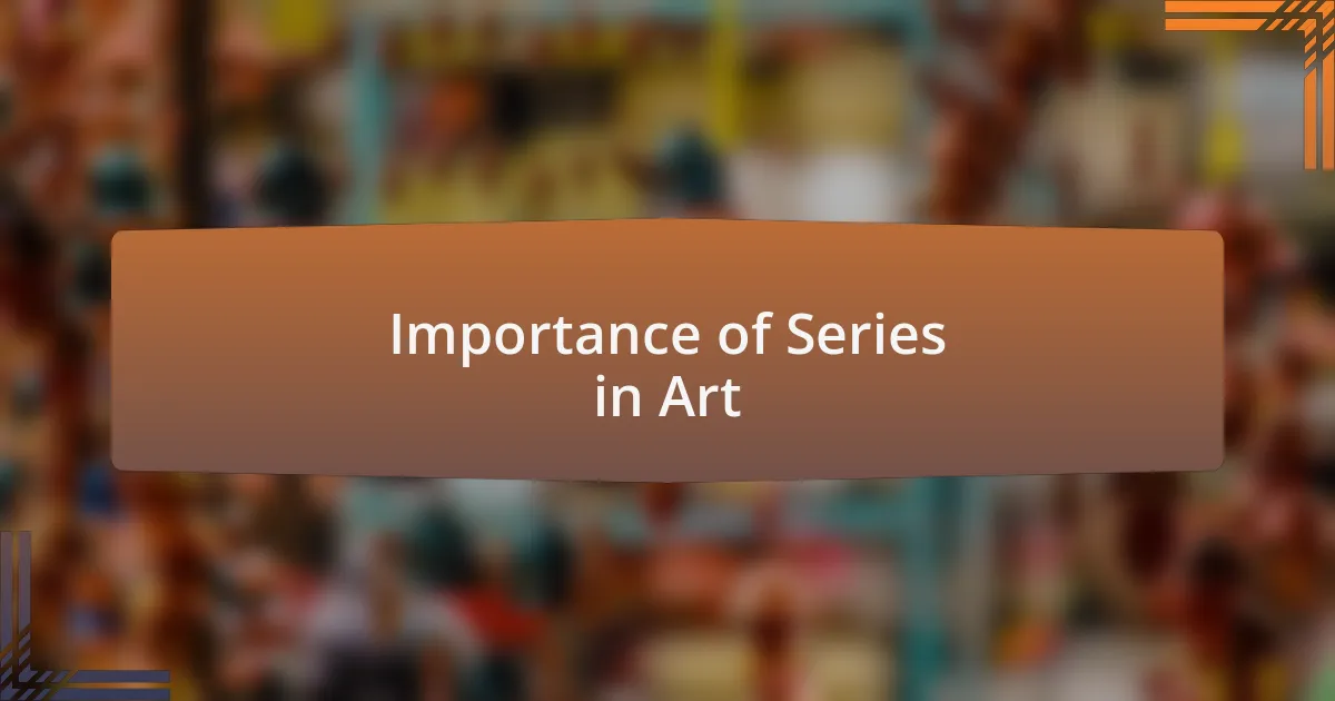 Importance of Series in Art