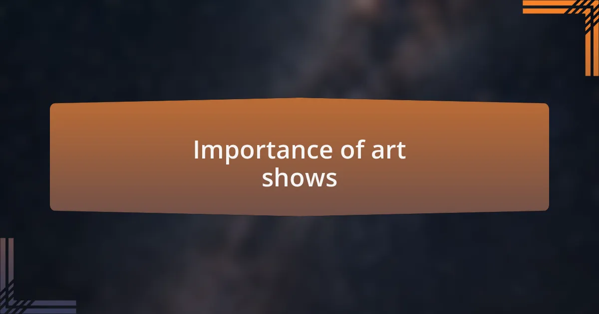 Importance of art shows