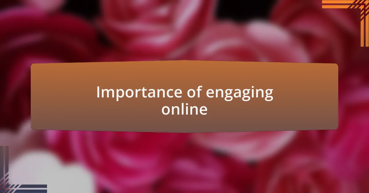 Importance of engaging online