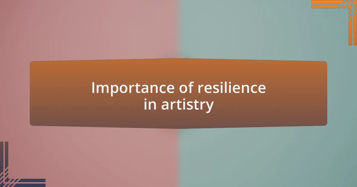 Importance of resilience in artistry