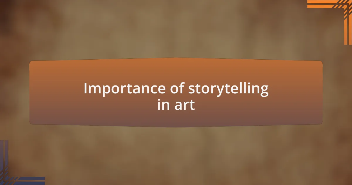 Importance of storytelling in art