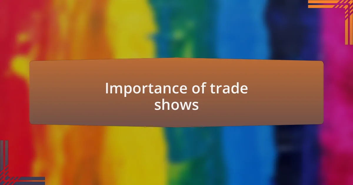 Importance of trade shows