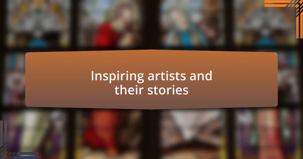 Inspiring artists and their stories
