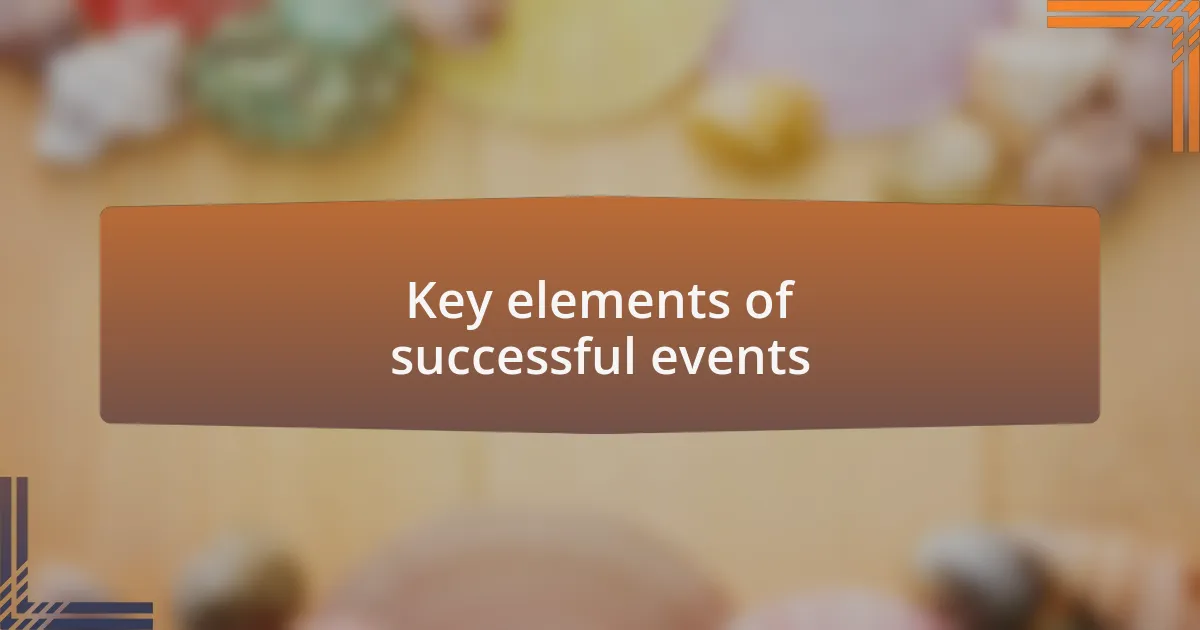 Key elements of successful events