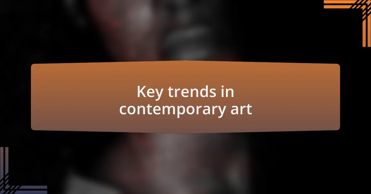Key trends in contemporary art