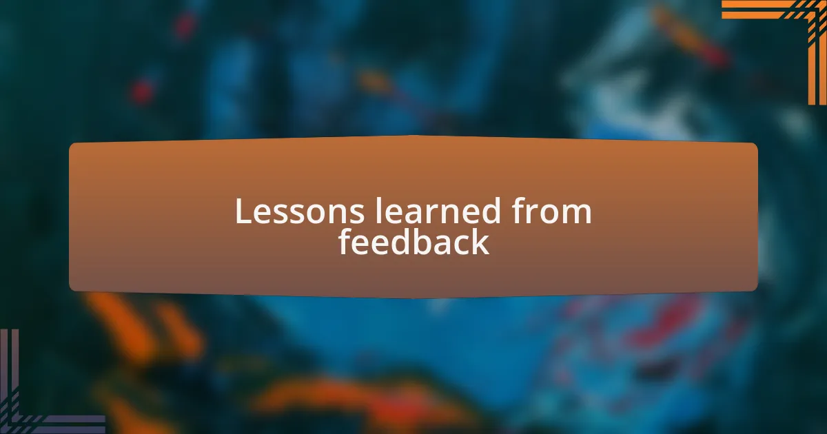 Lessons learned from feedback