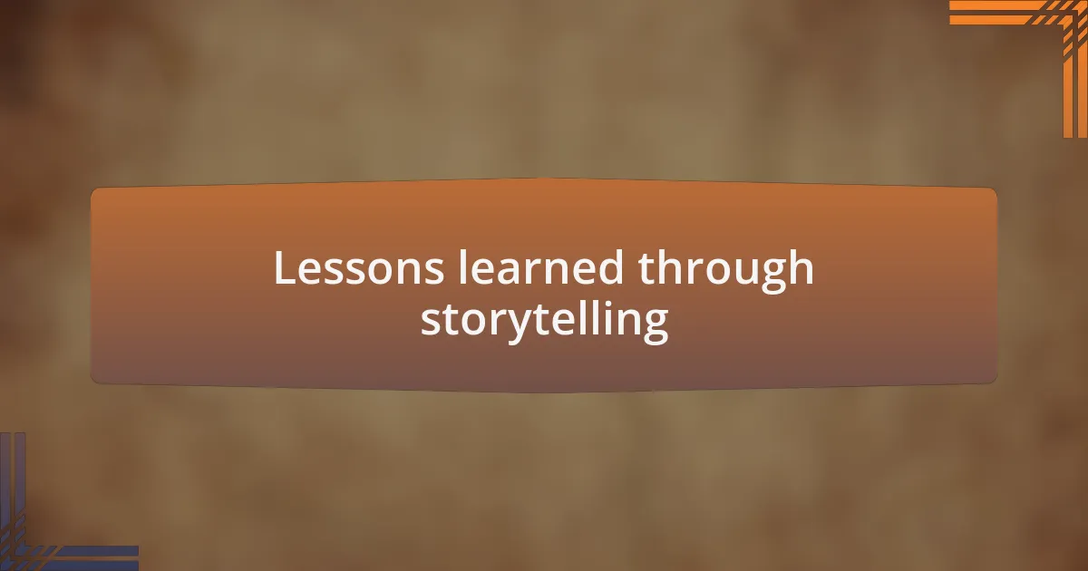Lessons learned through storytelling
