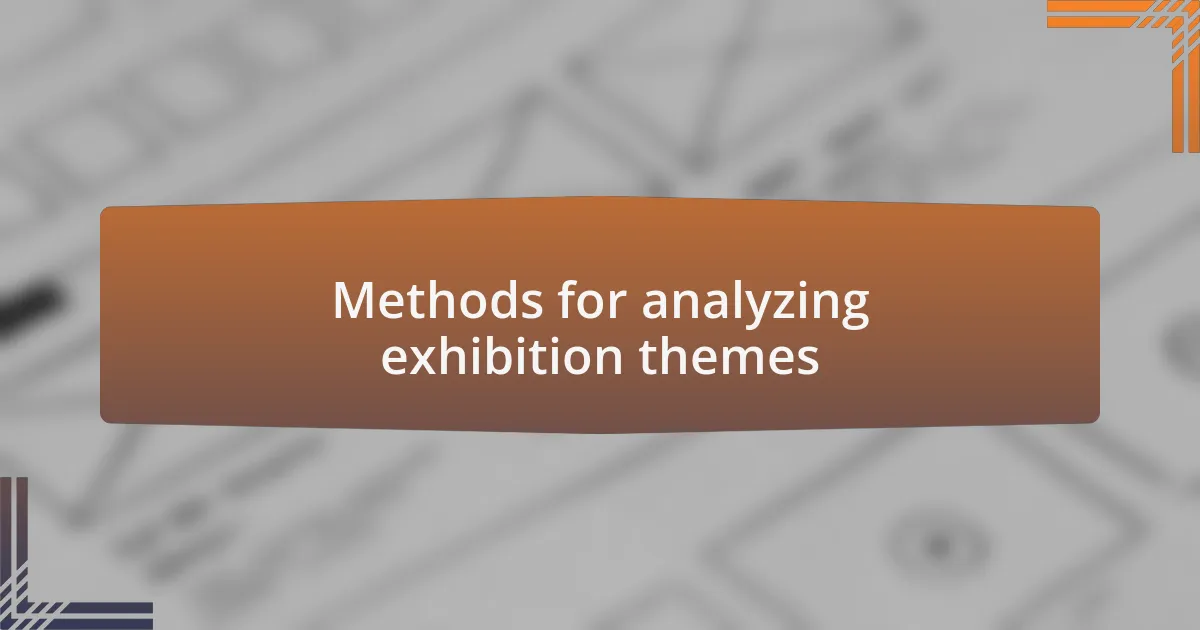 Methods for analyzing exhibition themes