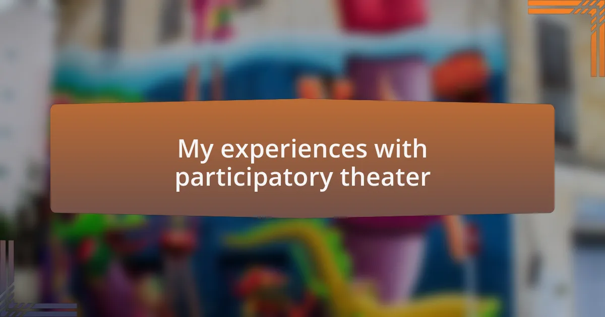 My experiences with participatory theater
