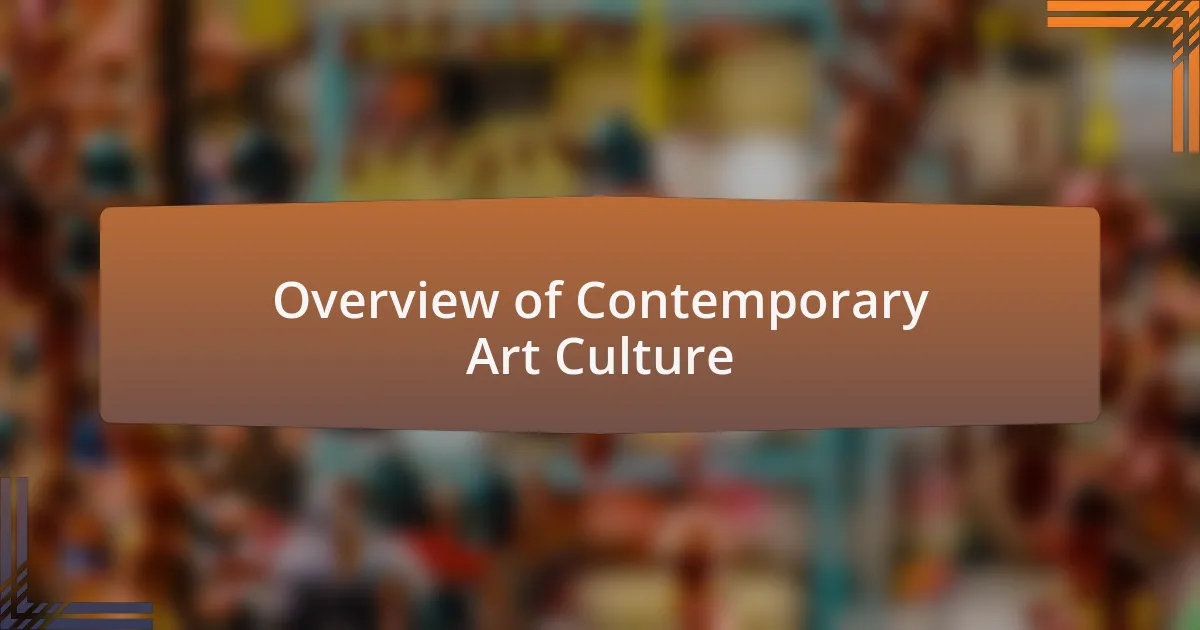 Overview of Contemporary Art Culture
