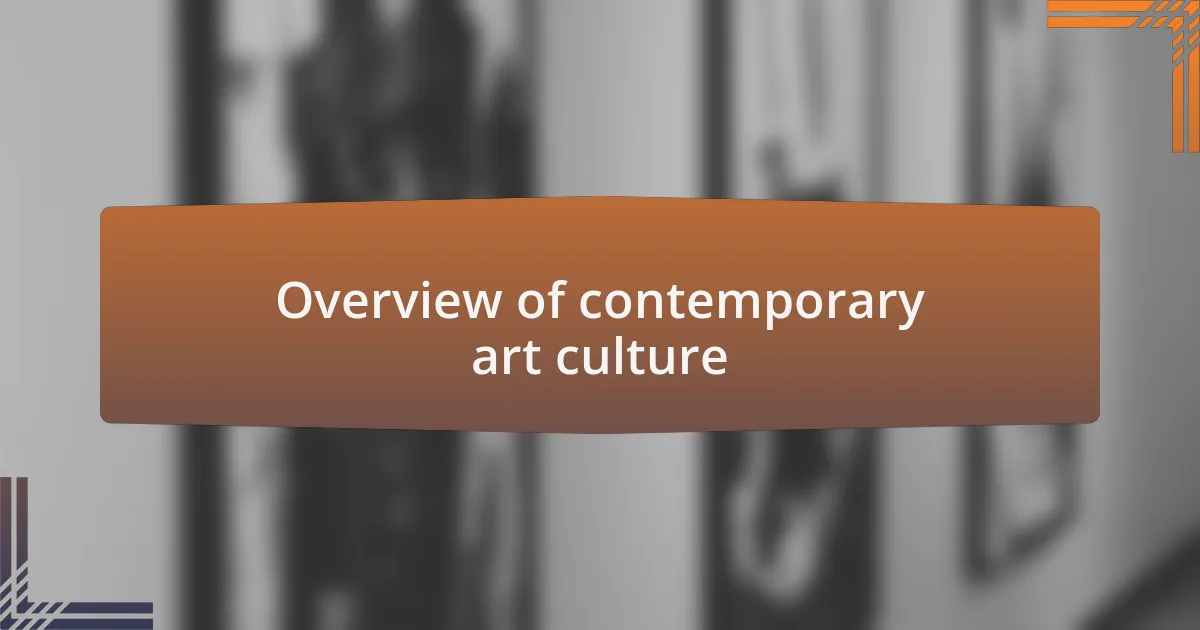 Overview of contemporary art culture