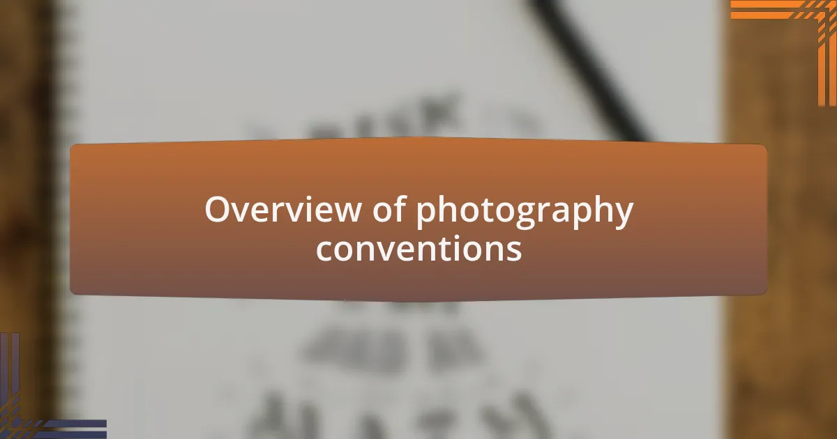 Overview of photography conventions