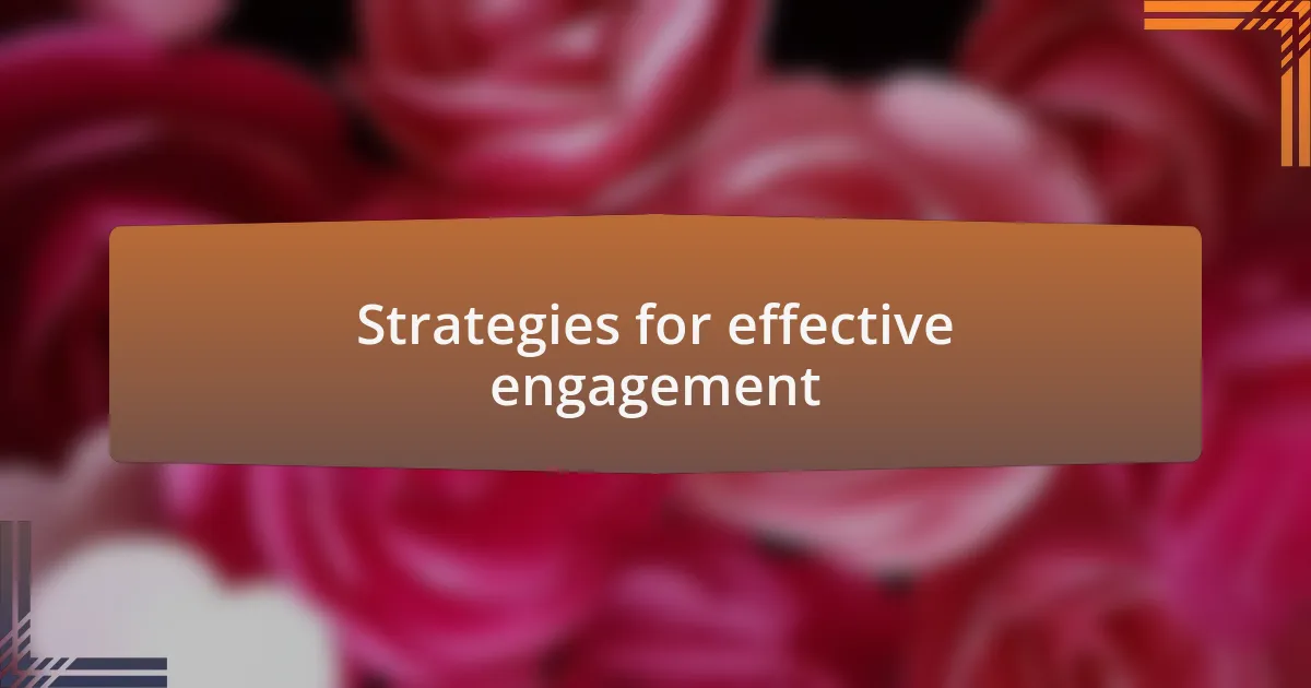 Strategies for effective engagement