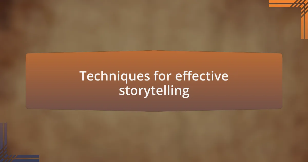Techniques for effective storytelling
