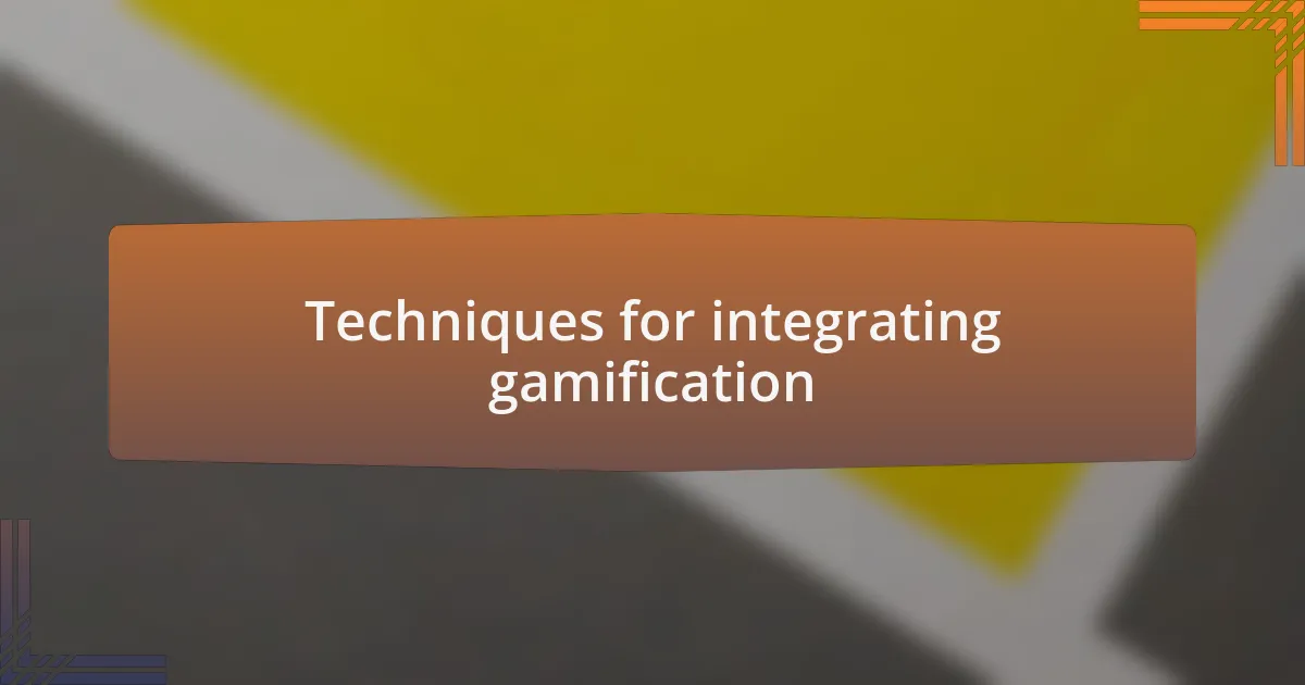 Techniques for integrating gamification