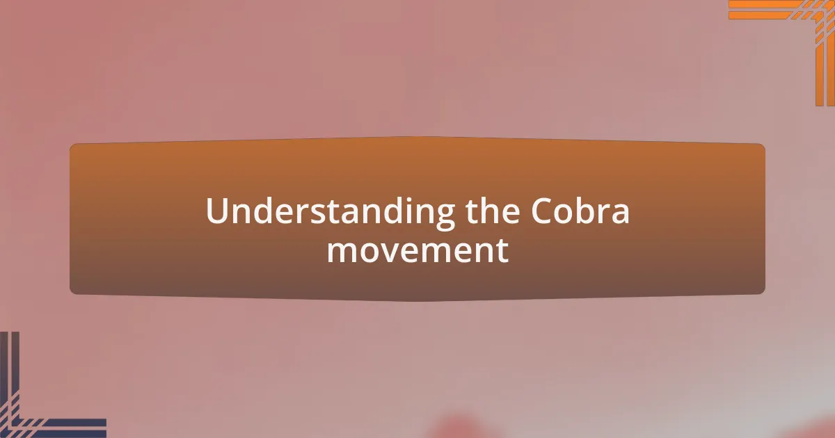 Understanding the Cobra movement